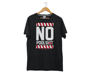 NO POOLSHIT | T-Shirt